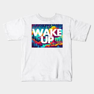 Wake up to joy Kids T-Shirt